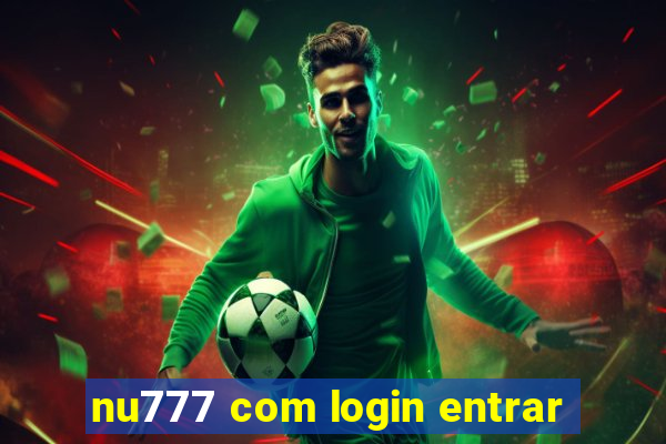 nu777 com login entrar